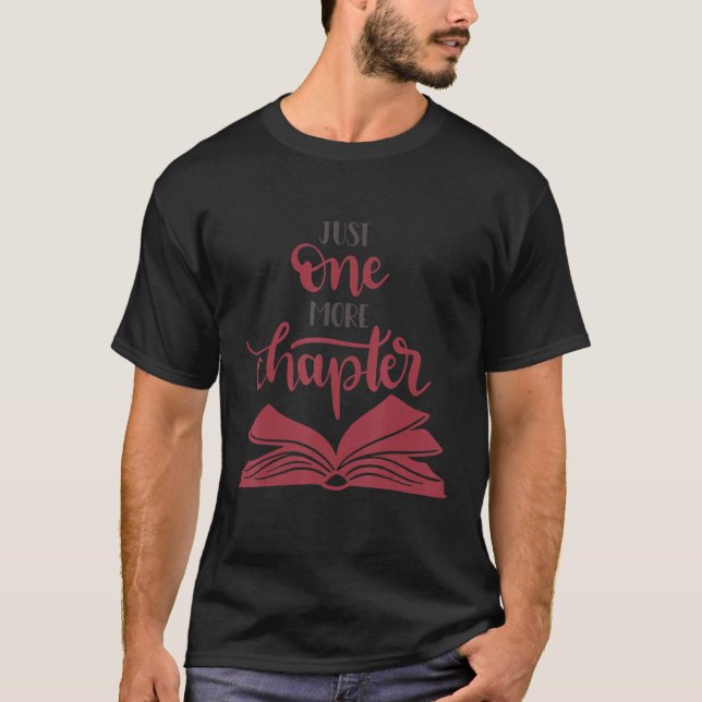 T-shirt Juste Un Chapitre De Plus Lecture Livre Lover Bibl (Devant)