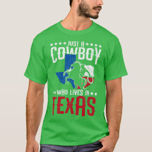 T-shirt Juste Un Cowboy Qui Vit Au Texas