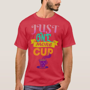 T-shirt Juste Un De Plus Amateurs De Café Café Idée Cadeau
