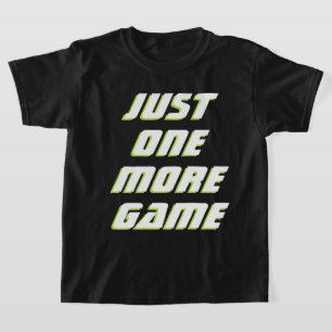 T-shirt Juste Un De Plus Jeu Enfants Bold White Gamer Slog