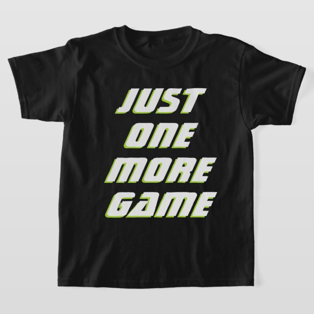 T-shirt Juste Un De Plus Jeu Enfants Bold White Gamer Slog (Poser)