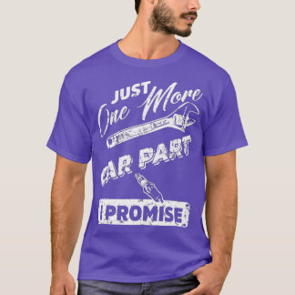 T-shirt Juste Un De Plus Voiture I Part Promesse Drôle Fêt