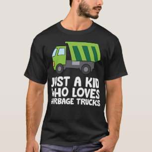 T-shirt Juste un enfant qui aime les ordures camions art a