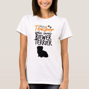 T-shirt Juste Un Enseignant Qui Aime Biewer Terrier