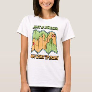 T-shirt Juste Un Enseignant Qui Aime Voyager