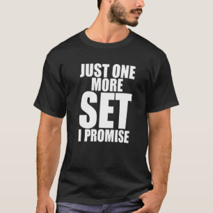 T-shirt Juste Un Ensemble De Plus Je Promets Gym Poids Lif