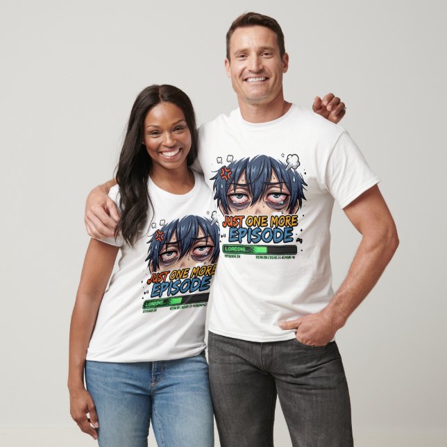 T-shirt Juste un épisode de plus - Anime Binge Watcher (Unisexe)