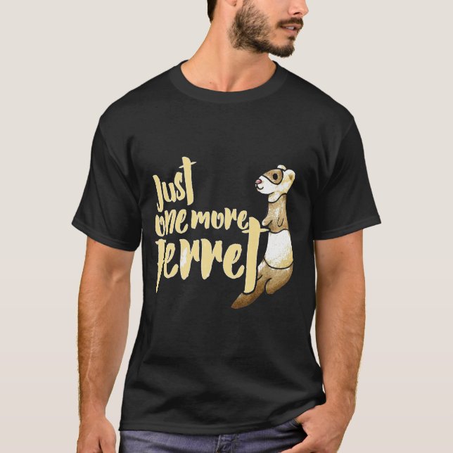 T-shirt Juste Un Ferret De Plus Funny Ferrets Premium (Devant)