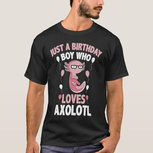 T-shirt Juste Un Garçon Anniversaire Qui Aime Axolotl Cute (Devant)