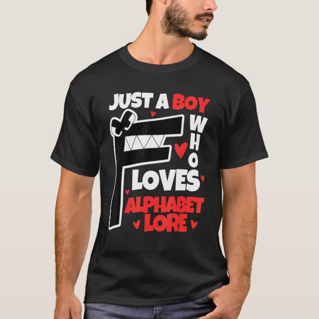 T-shirt Juste un garçon qui aime Alphabet Lore Lettre F po (Devant)