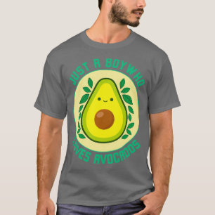 T-shirt Juste un garçon qui aime Avocados 1 1