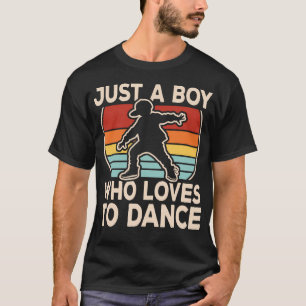 T-shirt Juste Un Garçon Qui Aime Danser Garçons Dansants E