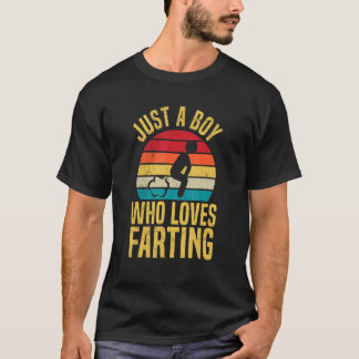 T-shirt Juste un garçon qui aime farter pour un garçon qui