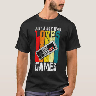 T-shirt Juste un garçon qui aime jouer aux jeux vidéo Joue