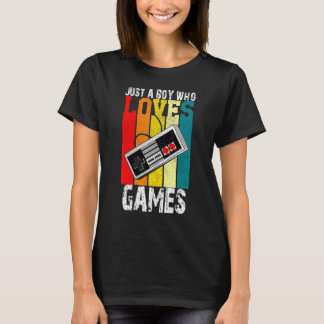 T-shirt Juste un garçon qui aime jouer aux jeux vidéo Joue
