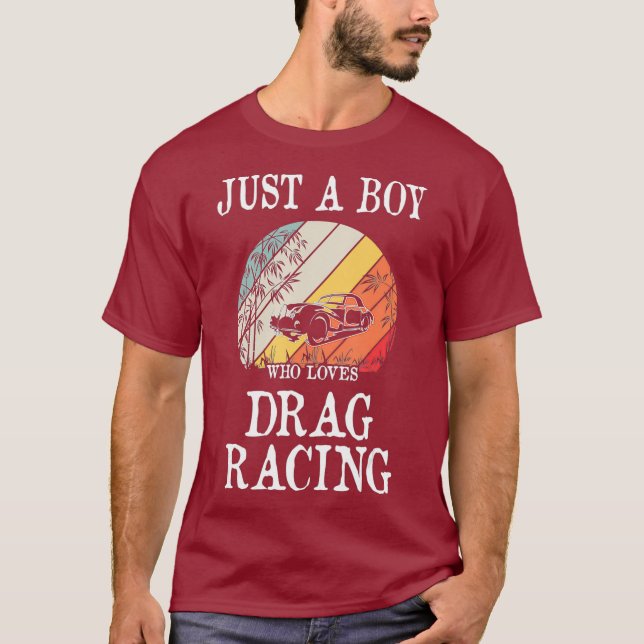 T-shirt Juste Un Garçon Qui Aime La Course De Drag (Devant)