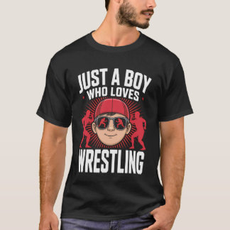 T-shirt Juste Un Garçon Qui Aime La Lutte Amateur