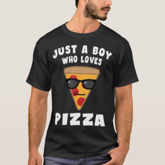 T-shirt Juste Un Garçon Qui Aime La Pizza