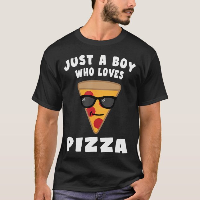 T-shirt Juste Un Garçon Qui Aime La Pizza (Devant)