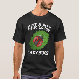 T-shirt Juste un garçon qui aime Ladybugs Ladybug