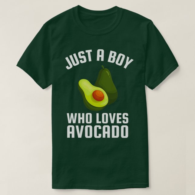 T-shirt Juste Un Garçon Qui Aime L'Avocado (Design devant)