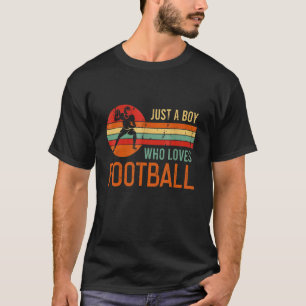 T-shirt Juste Un Garçon Qui Aime Le Football Vintage Retro