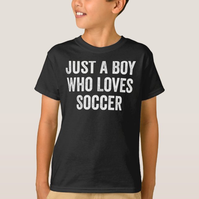 T-shirt Juste un garçon qui aime le joueur de football (Devant)