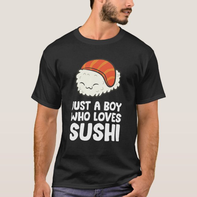 T-shirt Juste Un Garçon Qui Aime Le Sushi (Devant)