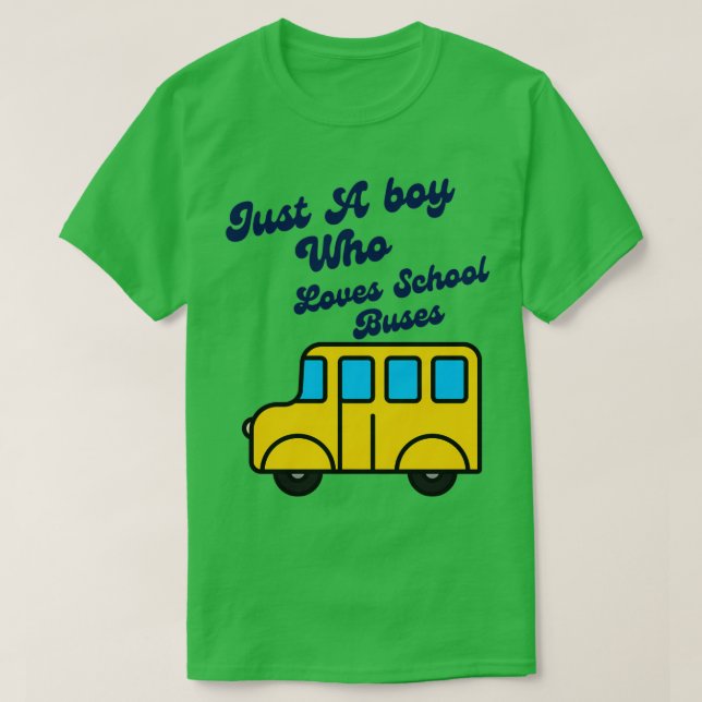 T-shirt Juste un garçon qui aime l'école Bus 1 2 (Design devant)