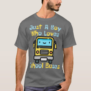 T-shirt Juste Un Garçon Qui Aime L'École Bus 20