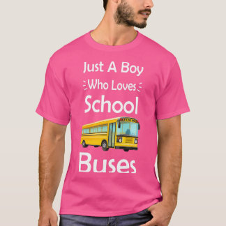 T-shirt Juste Un Garçon Qui Aime L'École Bus Amateurs Drôl