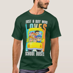 T-shirt Juste Un Garçon Qui Aime L'École Bus Les Amateurs