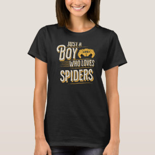 T-shirt Juste Un Garçon Qui Aime Les Araignées Animaux Ani