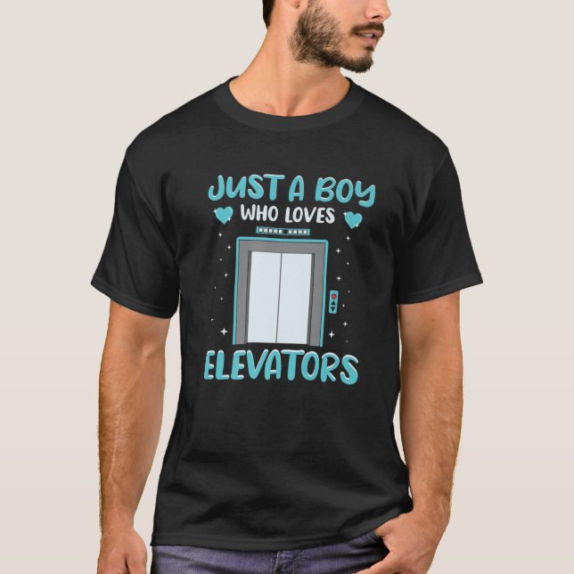 T-shirt Juste Un Garçon Qui Aime Les Ascenseurs Pour Les T (Devant)
