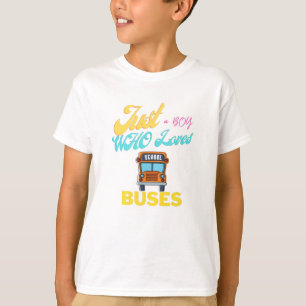 T-shirt Juste Un Garçon Qui Aime Les Bus À L'École Et Un A