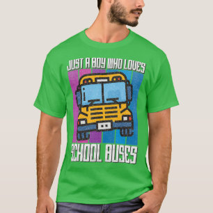 T-shirt Juste un garçon qui aime les bus scolaires une cit