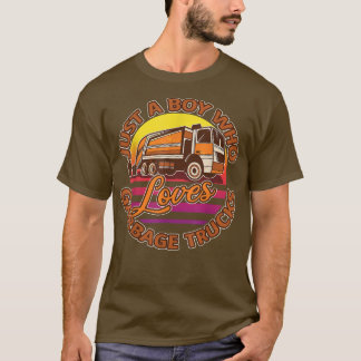 T-shirt Juste un garçon qui aime les camions à ordures - T