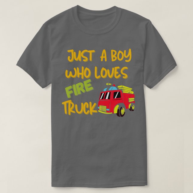 T-shirt Juste Un Garçon Qui Aime Les Camions De Feu Pour L (Design devant)