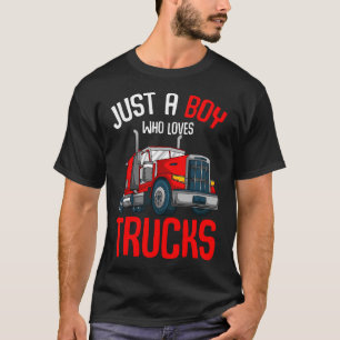 T-shirt Juste Un Garçon Qui Aime Les Camions Semi Remorque