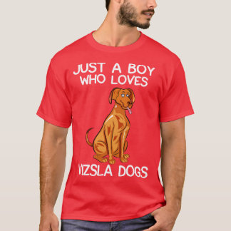 T-shirt Juste Un Garçon Qui Aime Les Chiens Vizslas