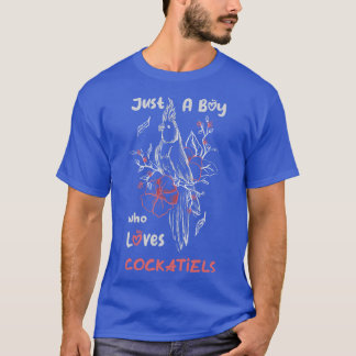 T-shirt Juste Un Garçon Qui Aime Les Cockatiels