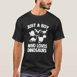 T-shirt Juste Un Garçon Qui Aime Les Dinosaures Enfants Co