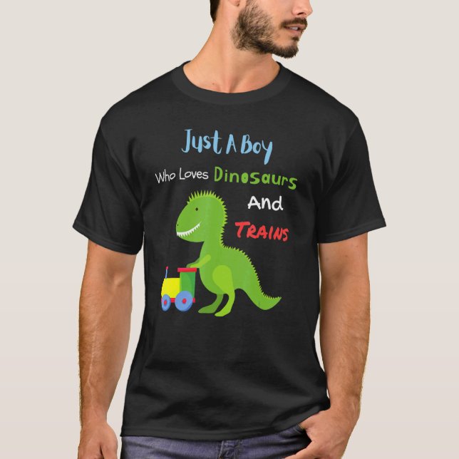 T-shirt Juste Un Garçon Qui Aime Les Dinosaures Et Trains  (Devant)