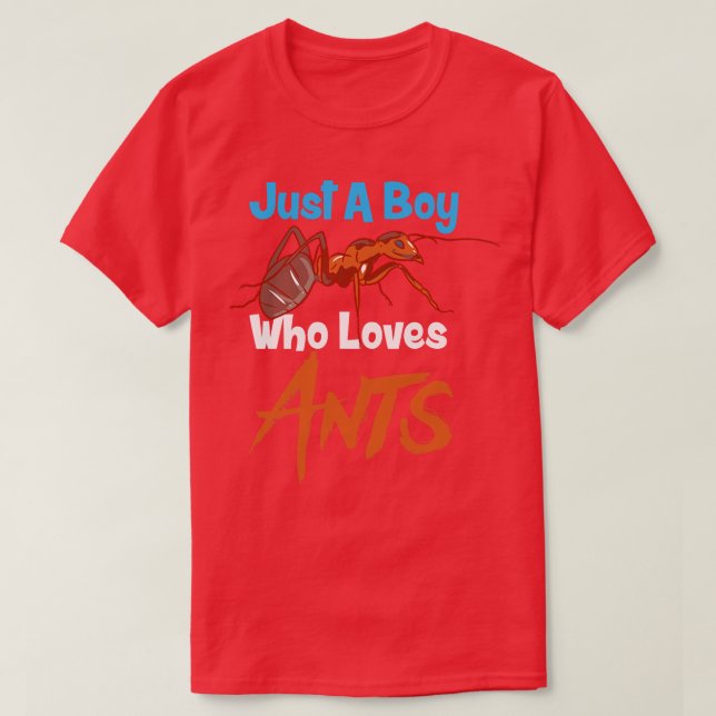 T-shirt Juste Un Garçon Qui Aime Les Fourmis 1 (Design devant)