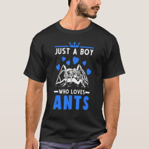 T-shirt Juste Un Garçon Qui Aime Les Fourmis Ant Boy Ant F