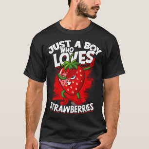 T-shirt Juste Un Garçon Qui Aime Les Fraises Fruits Berrie