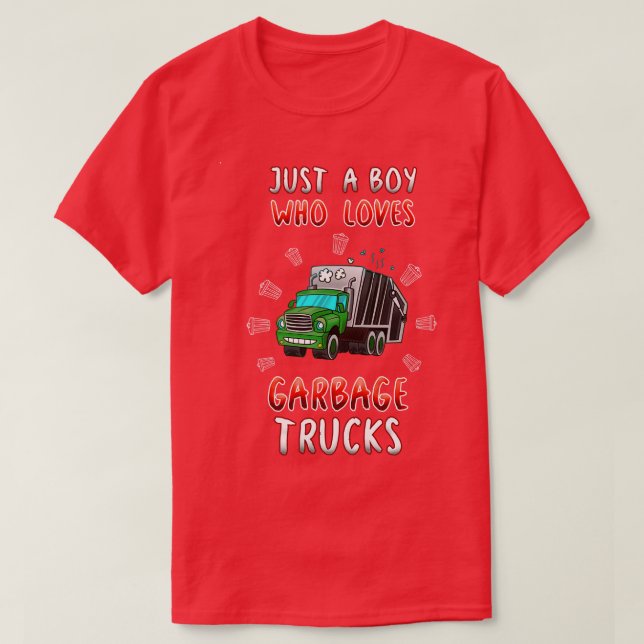 T-shirt Juste Un Garçon Qui Aime Les Garbage Trucks (Design devant)