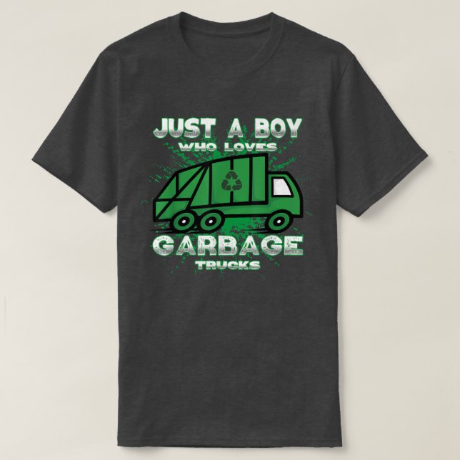 T-shirt Juste Un Garçon Qui Aime Les Garbage Trucks Pour G (Design devant)