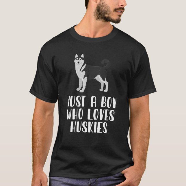 T-shirt Juste un garçon qui aime les Huskies (Devant)