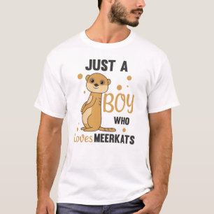 T-shirt Juste un garçon qui aime les meerkats - Zoo Animau